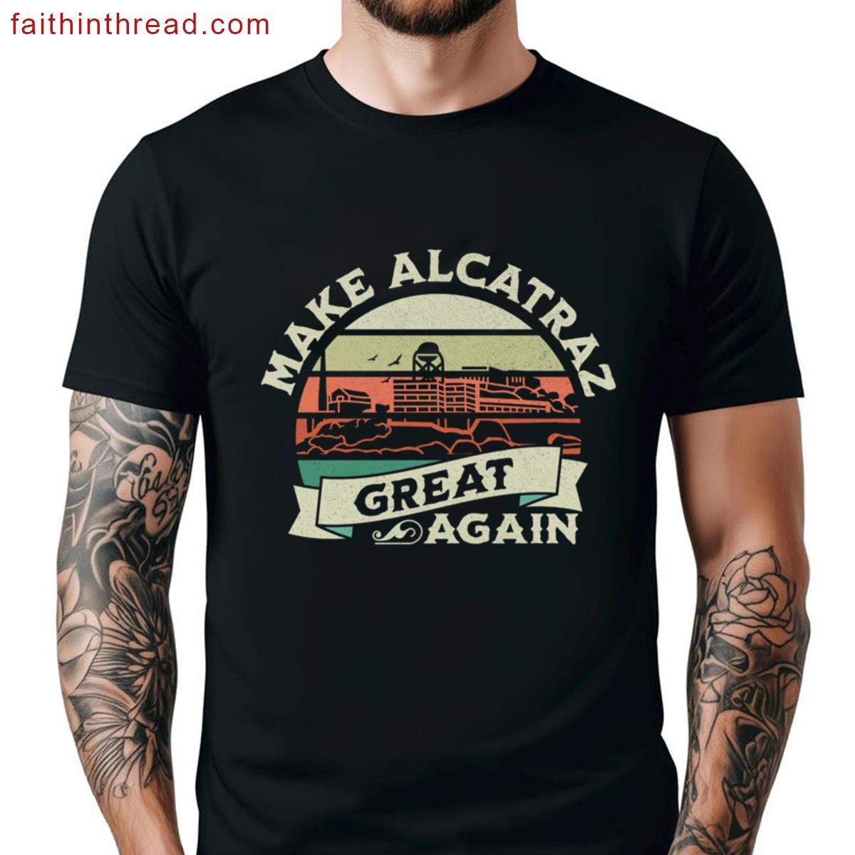 Make Alcatraz Great Again Shirt