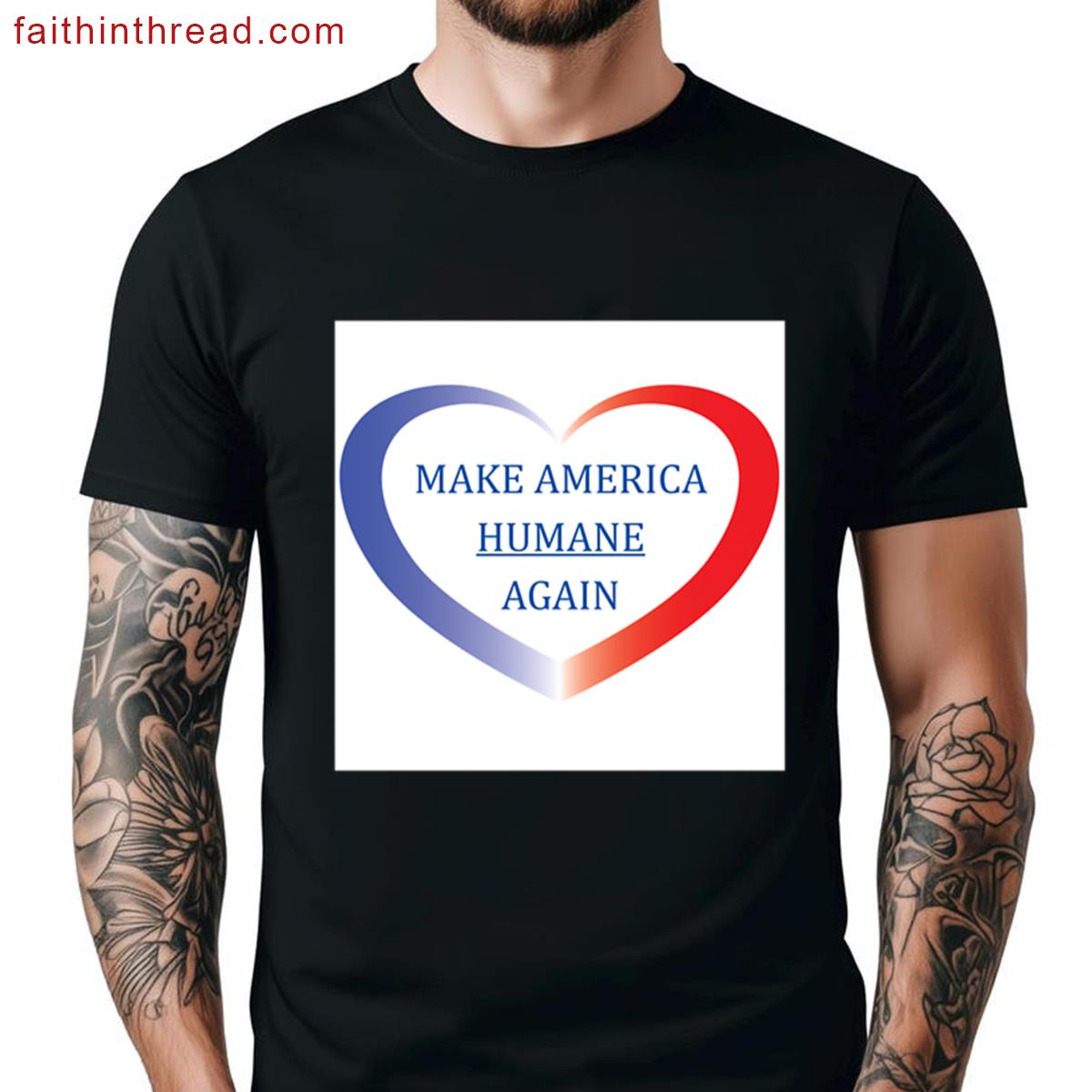 Make America Humane Again Shirt