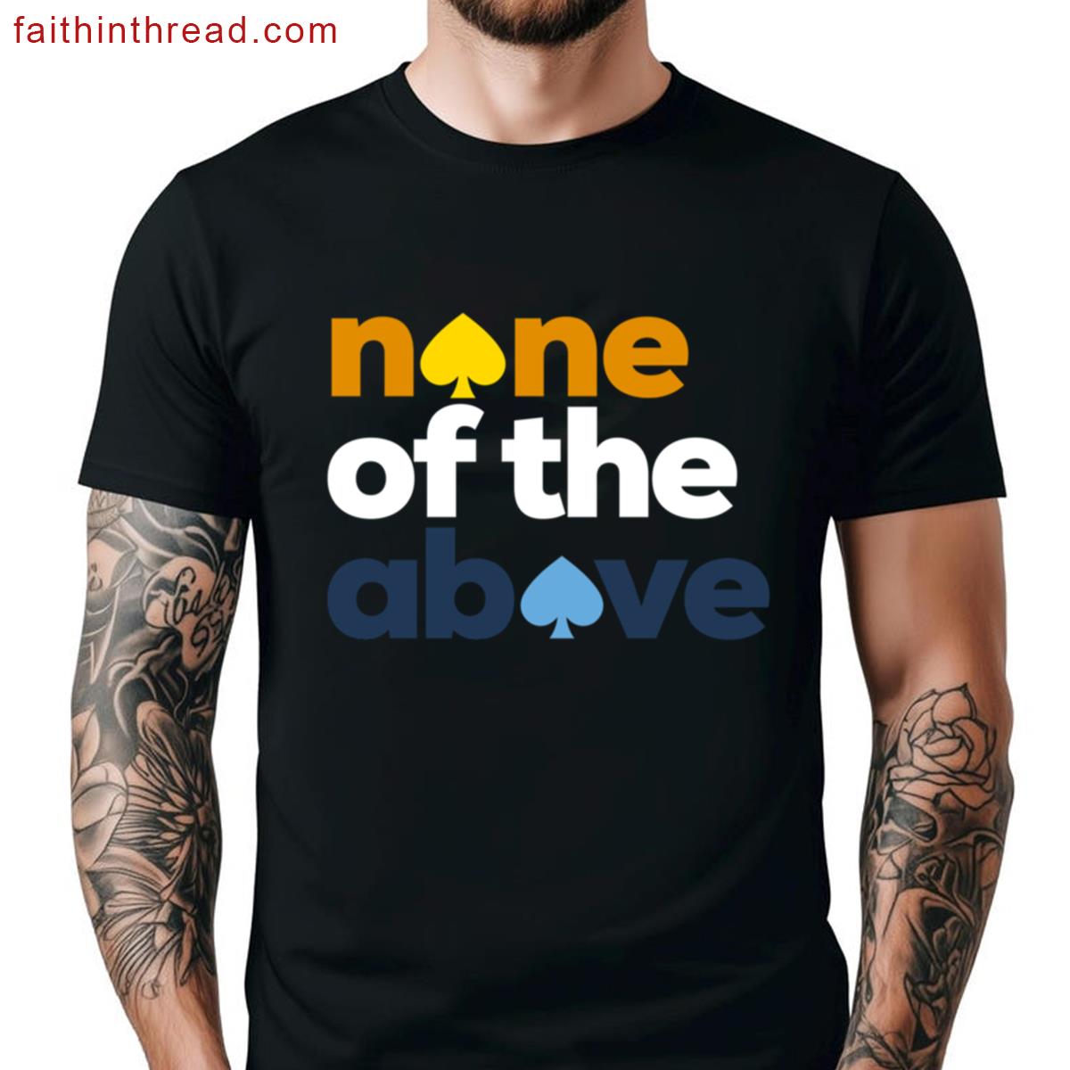None Of The Above Aroace Pride Shirt
