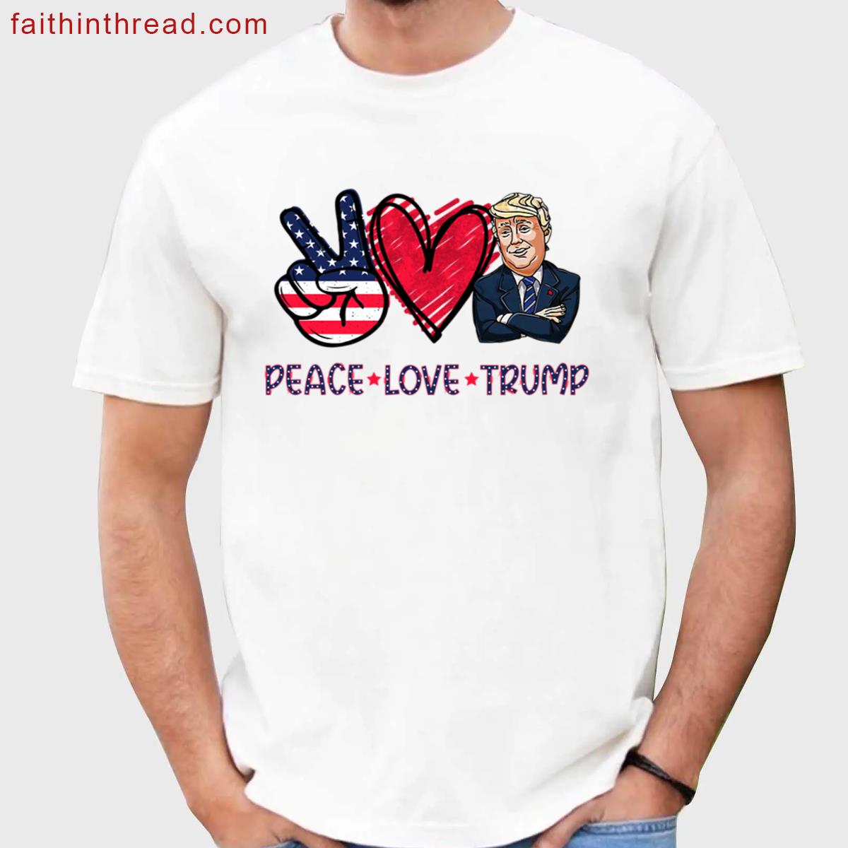 Peace Love Trump Shirt