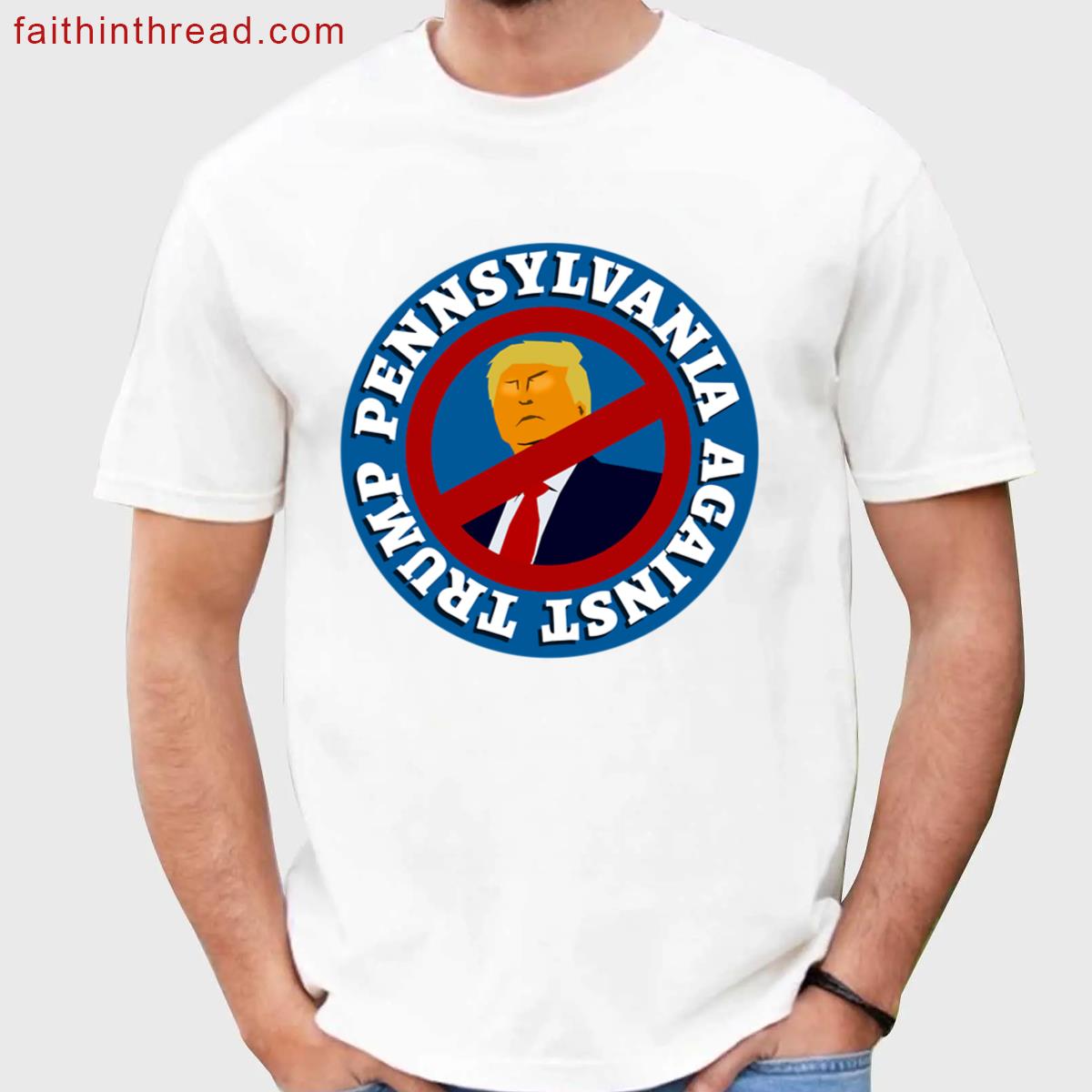 Pennsylvania Against Trump Shirt