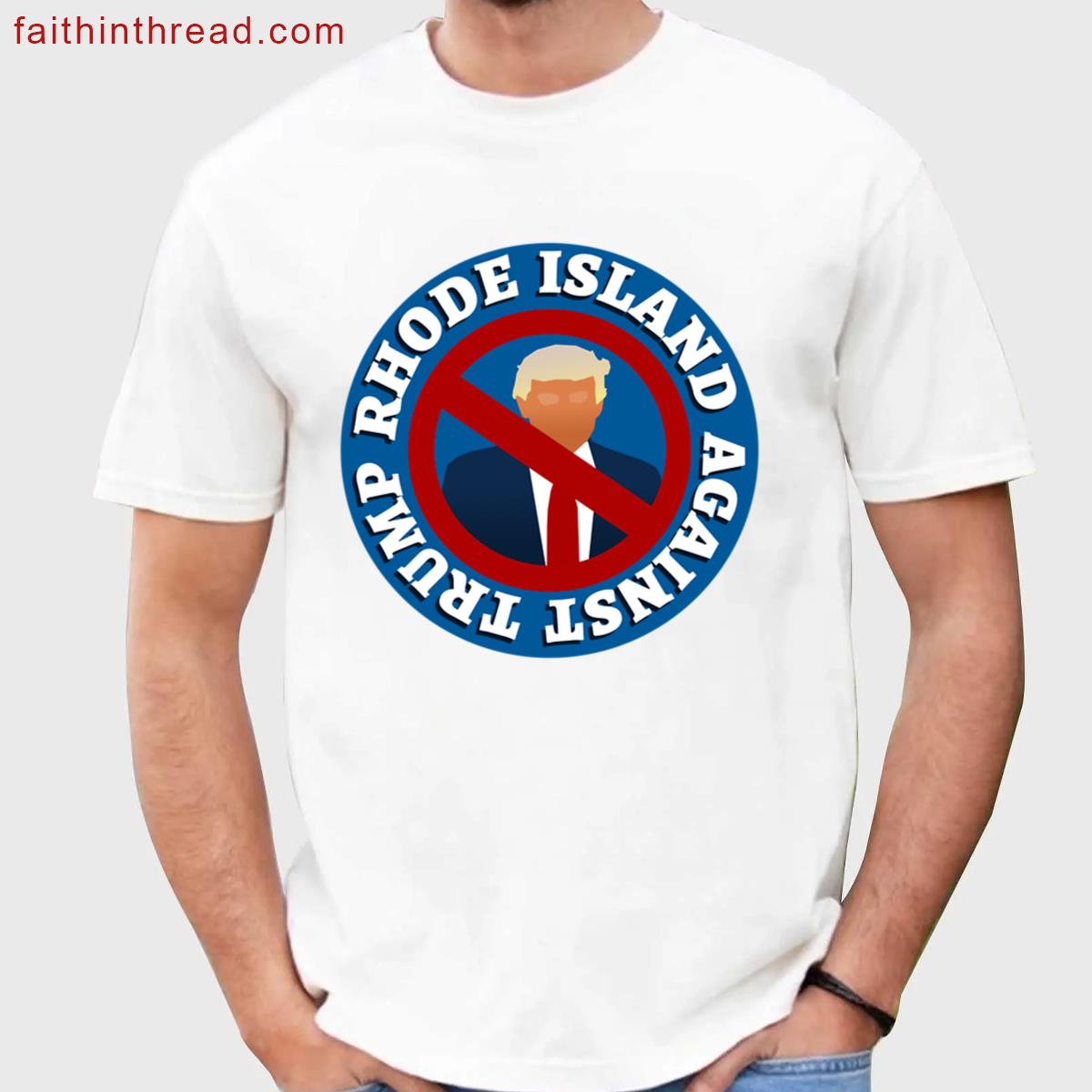 Rhode Island Against Trump Shirt