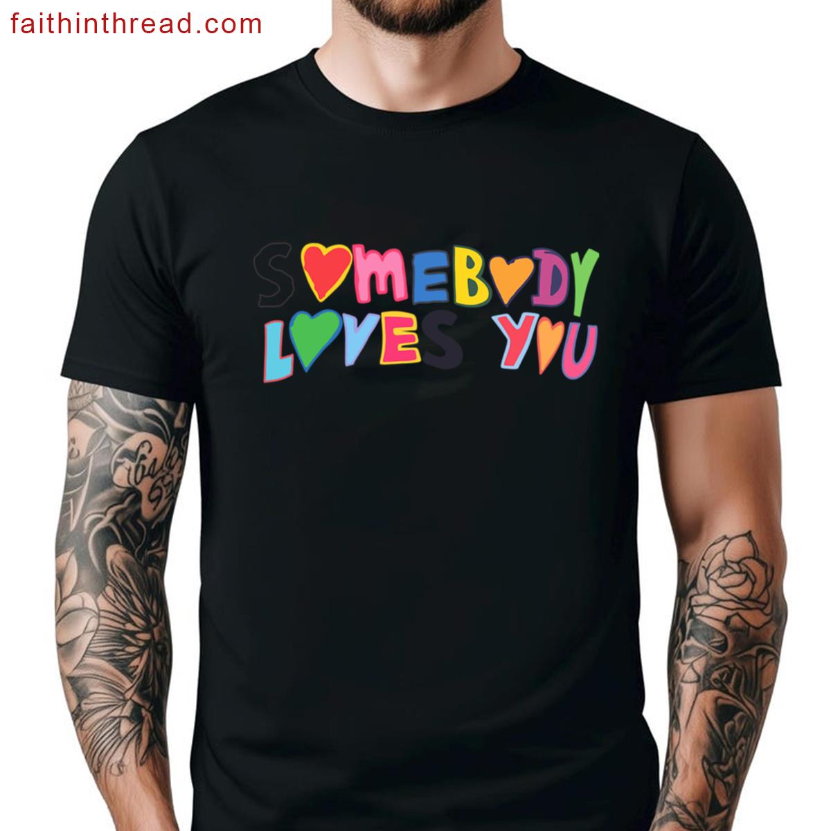 Somebody Loves You Shirt