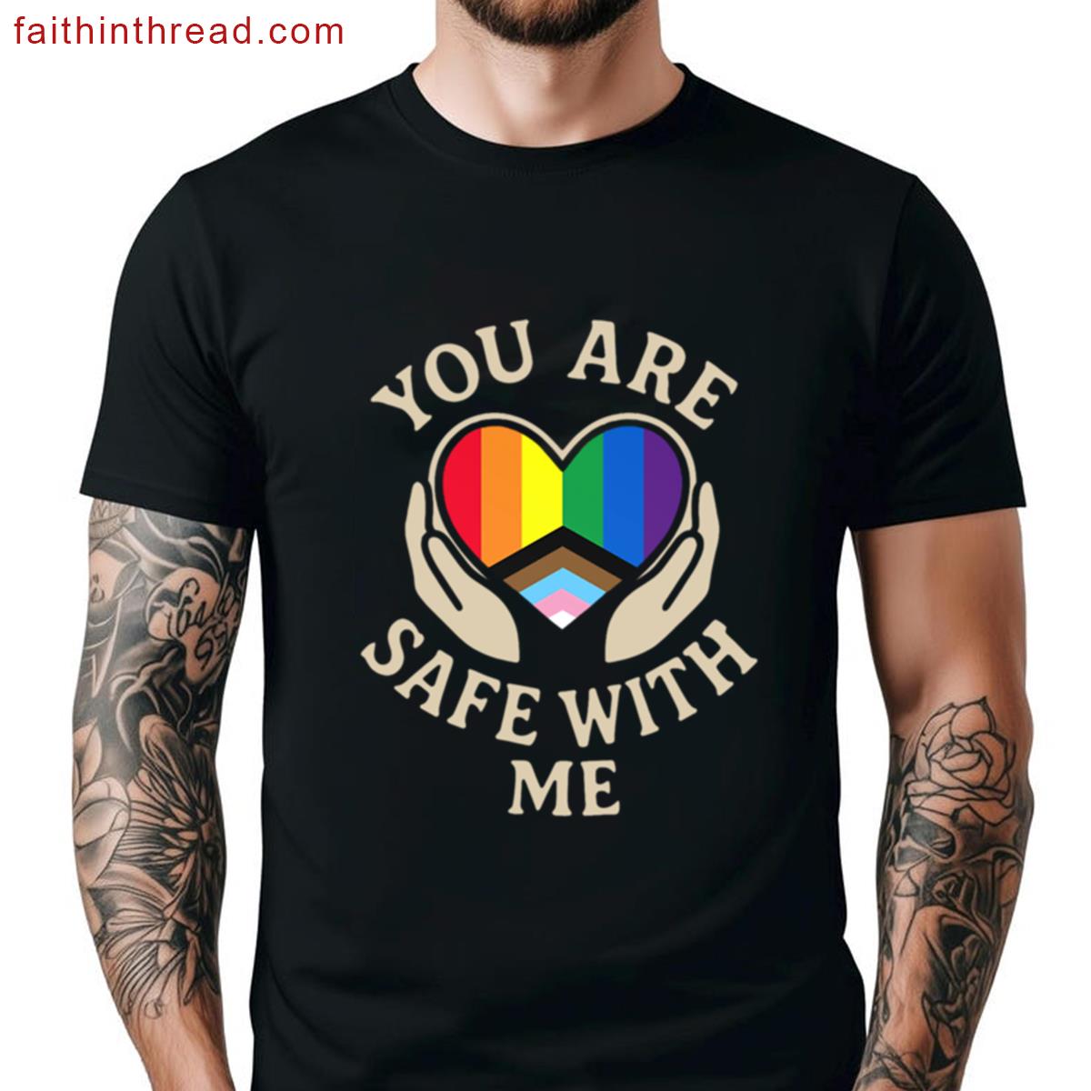 You Are Safe With Me Pride Shirt